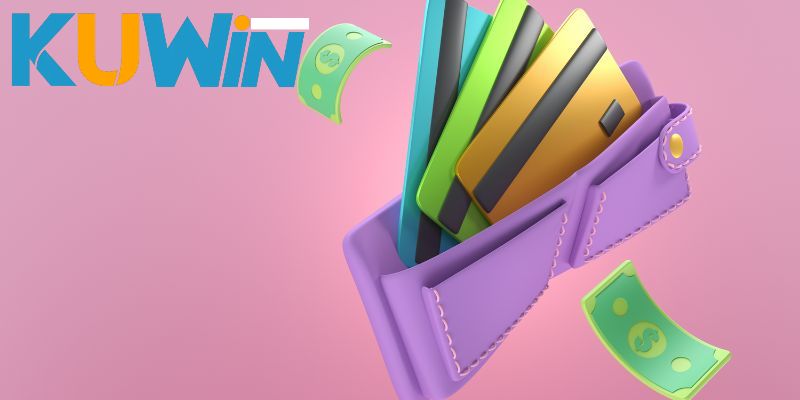 Tổng hợp điều kiện quan trọng khi nạp tiền KUWIN